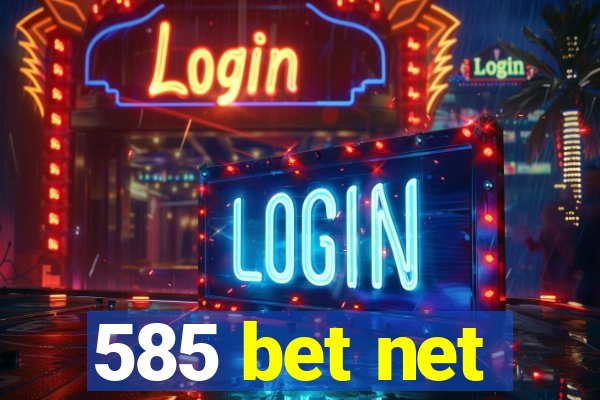 585 bet net